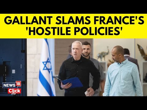Israel’s Gallant Slams France’s ’Hostile Policies,' Rejects Trilateral Proposal On Hezbollah | G18V