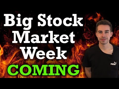 Big Stock Market Week Coming!