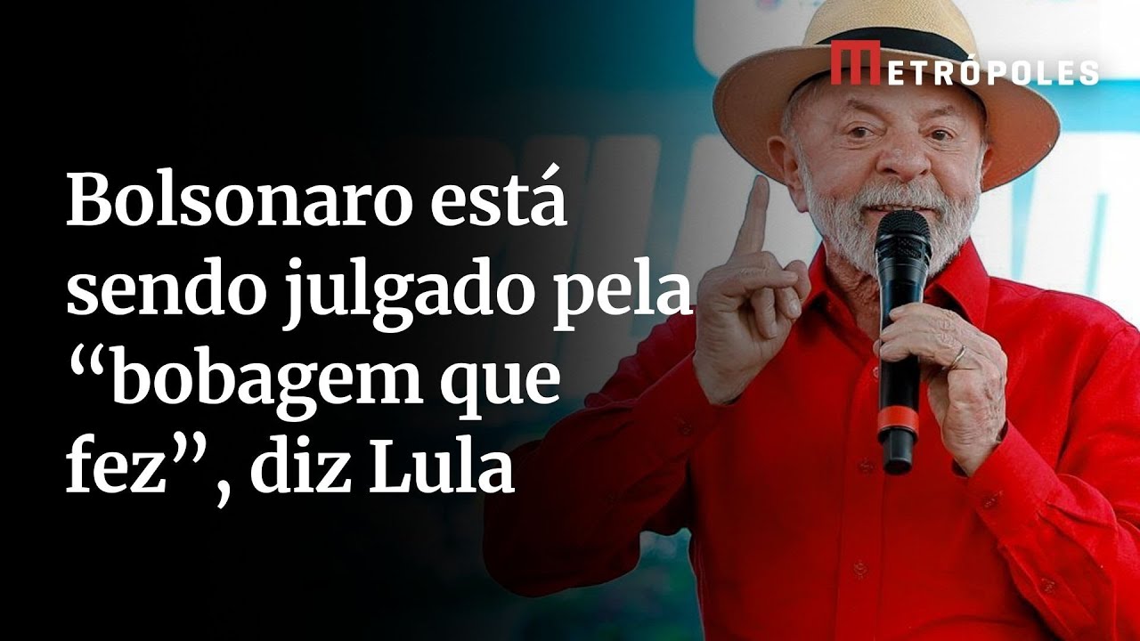 Bolsonaro está sendo julgado pela “bobagem que fez”, diz Lula