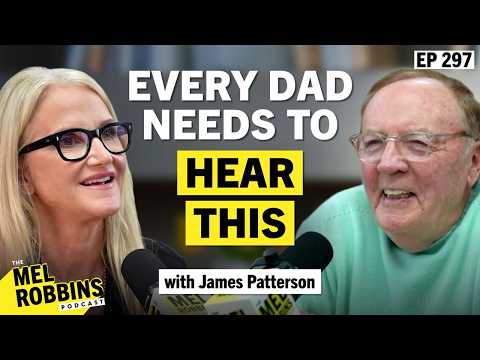 James Patterson: Fatherhood, Success, and Life Lessons