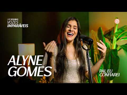 Vozes Imparáveis | Alyne Gomes — Pai, Eu Confiarei | Mulheres Imparáveis 2026