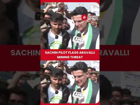 WATCH: Sachin Pilot warns Aravallis are at risk due to mining issue