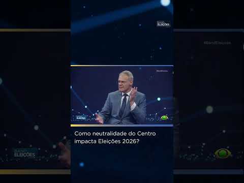 Como neutralidade do Centro impacta Eleições 2026?