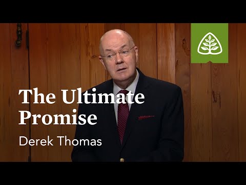 The Ultimate Promise: Romans 8 with Derek Thomas