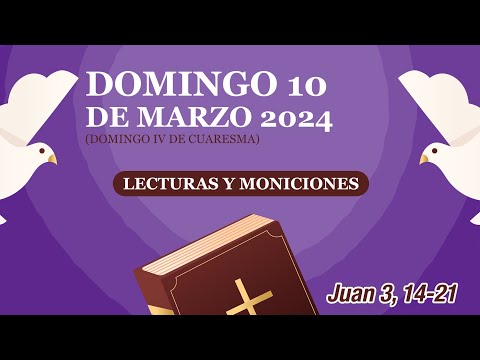 Lecturas y Moniciones. Domingo 10 de marzo 2024, IV Domingo de Cuaresma, ciclo B