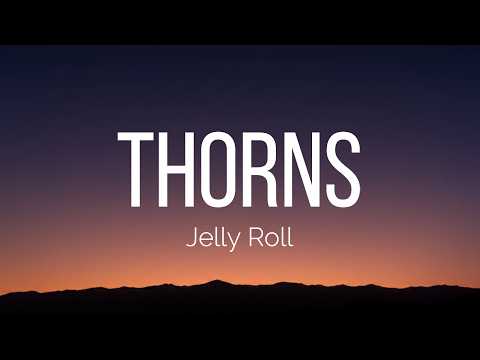 Jelly Roll - Thorns (Lyrics)
