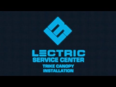 Lectric Service Center | Trike Canopy Installation