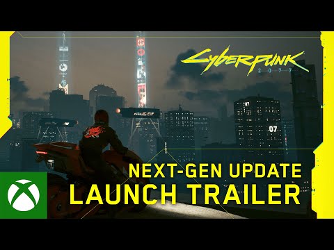 Cyberpunk 2077 — Next-Gen Update Launch Trailer