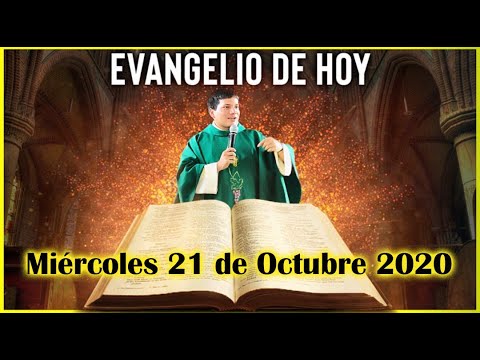 EVANGELIO DE HOY Miercoles 21 de Octubre 2020 con el Padre Marcos Galvis