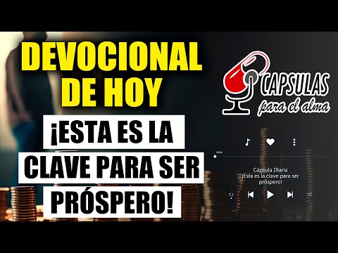 CÁPSULA DIARIA -  Esta es la Clave Para ser Prosperado!  Devocional De HOY