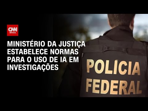 ​Governo regula inteligência artificial em investigações policiais | CNN 360º