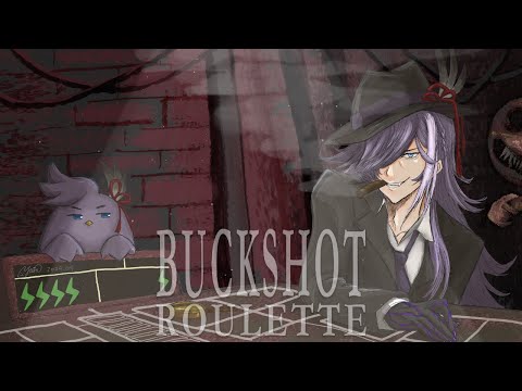 【Buckshot Roulette】I PLAY RUSSIAN ROULETTE EVERYDAY, A MAN'S SPORT, WITH A BULLET CALLED LIFE.