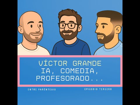 Víctor Grande – De Java a JAJAJA, IA y dramas tech - Entre Paréntesis 3