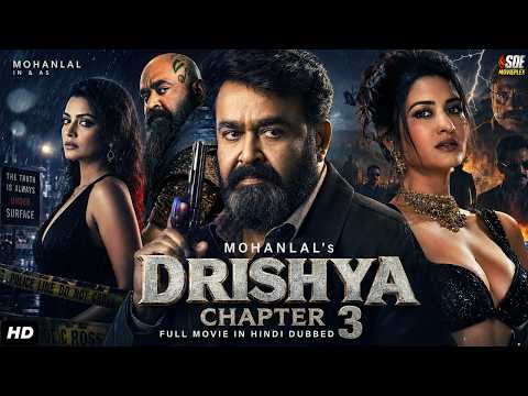Mohanlal's Drishya Chapter 3 - South Indian Action Blockbuster Movie Dubbed In Hindi Full | Arbaaz