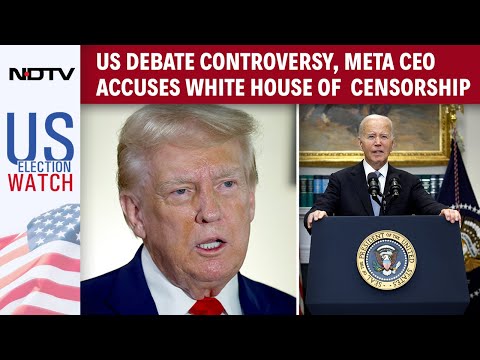 US Debate Controversy | Meta CEO Accuses White House Of Censorship | US Election Watch