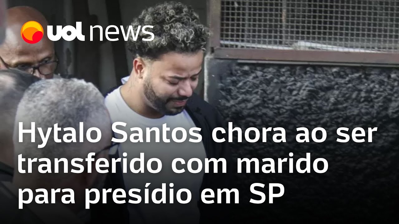 Hytalo Santos e marido são transferidos para presídio em SP influenciador chora ao deixar cadeia
