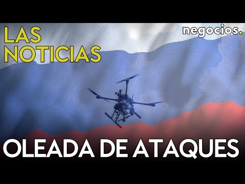 LAS NOTICIAS: Rusia lanza oleadas de ataques con drones contra Kiev, Irán amenaza e Israel advierte