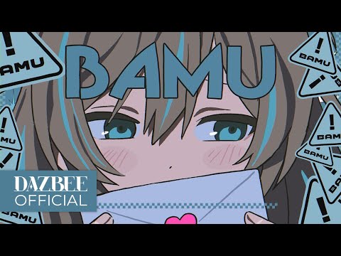 DAZBEE (ダズビー) | ‘bamu’ M/V