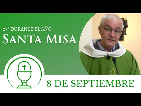 Santa Misa de hoy domingo 8 de septiembre 2024