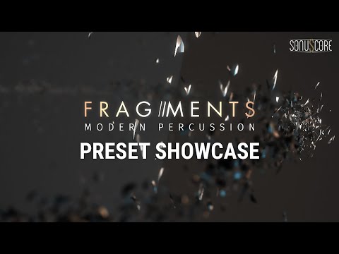 FRAGMENTS - MODERN PERCUSSION | Preset Showcase