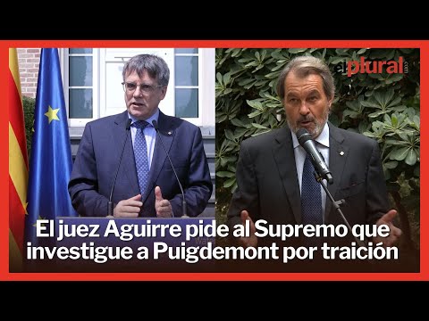 El juez Aguirre pide al Supremo que investigue a Puigdemont por traición para sacarlo de la amnistía