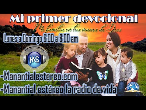 MI PRIMER DEVOCIONAL, MI FAMILIA EN LAS MANOS DE DIOS CON CARLOS DIAZ Y DIANA ZAPATA