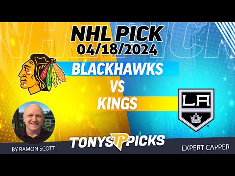 Chicago Blackhawks vs LA Kings 4/18/2024 FREE NHL Picks and Predictions on NHL Betting Tips by Ramon
