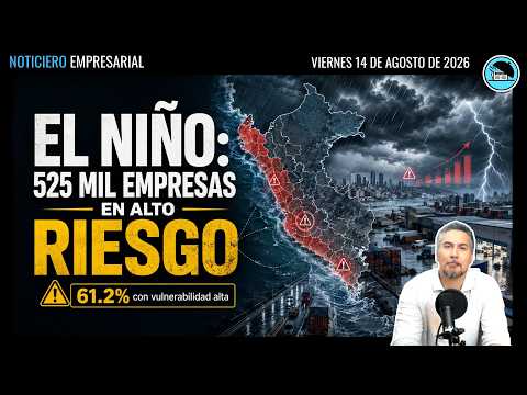 EL NIÑO: 525 MIL EMPRESAS EN ALTO RIESGO