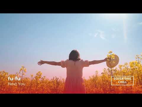 Chill Out, Chill Music by fu-fu - Next You (FREE DOWNLOAD)