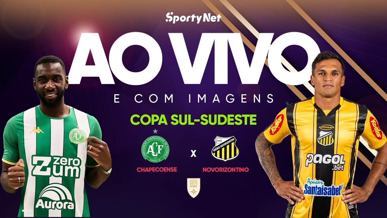 AO VIVO, COM IMAGENS E EXCLUSIVO: CHAPECOENSE X NOVORIZONTINO | SEMIFINAL | COPA SUL-SUDESTE