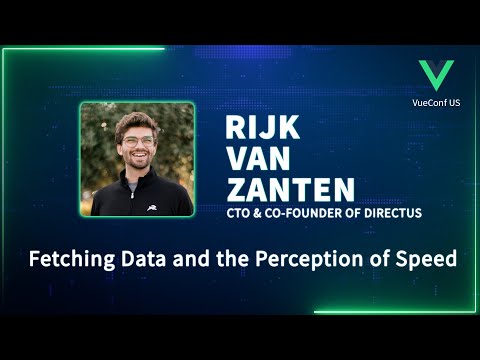 Fetching Data and the Perception of Speed | VueConf US 2024