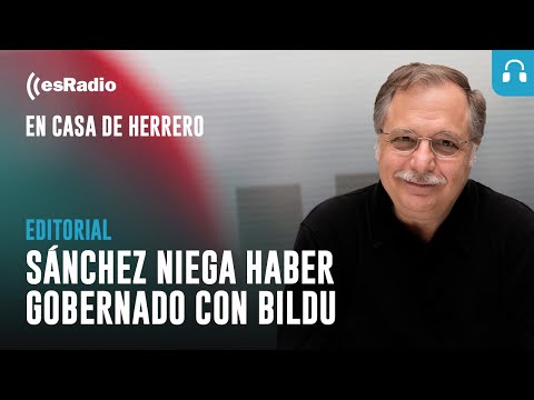 Editorial Leticia Vaquero: Sánchez niega haber gobernado con Bildu