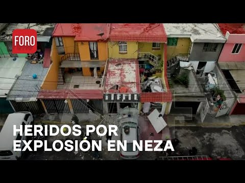 Explosión en Neza; ¿Qué pasó con los heridos? - Las Noticias