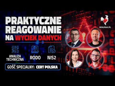 Praktyczne reagowanie na wyciek danych. Analiza techniczna / RODO / NIS2