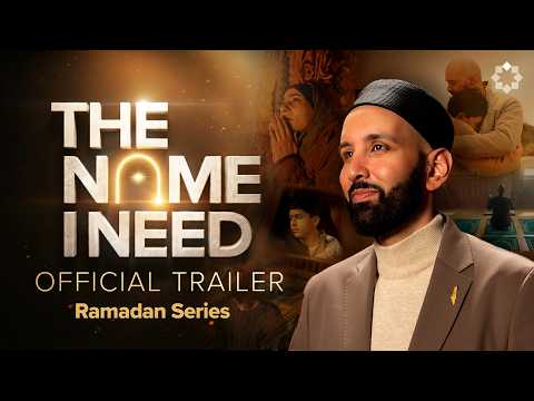 Ramadan Series 2026 | Allah's Names with Dr. Omar Suleiman | Official Trailer