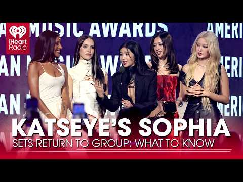 KATSEYE's Sophia Sets Return To Group: What To Know | Fast Facts