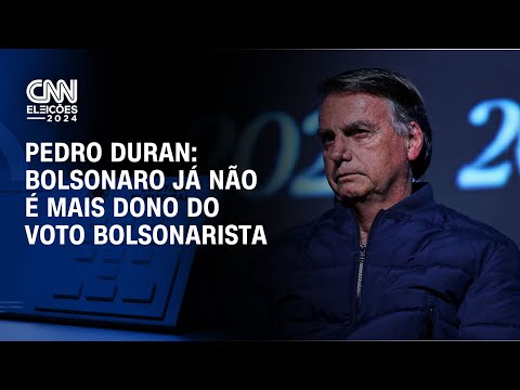 Pedro Duran: Bolsonaro já não é mais dono do voto bolsonarista | CNN NOVO DIA