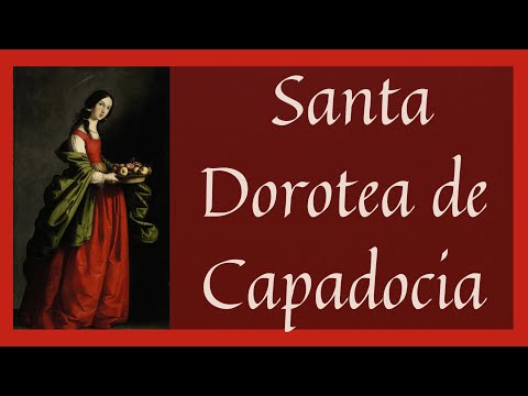 ?? Vida y Obra de Santa Dorotea de Capadocia (Santoral Febrero)