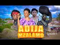 ADIJA MZARAMO (EPSOD 1)