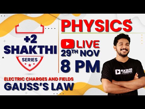 Plus Two Shakthi Series  | Live Class | Physics | Chapter 1 | Gauss's Law | Exam Winner Family