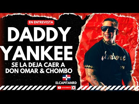 Daddy Yankee tira fuego a Dom Omar y se la deja caer a Chombo