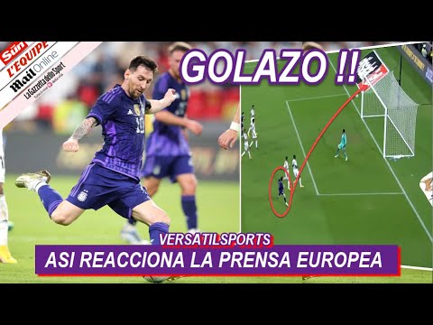 ASI REACCIONA PRENSA EUROPEA a GOL de MESSI ARGENTINA EMIRATOS ARABES vs ARGENTINA