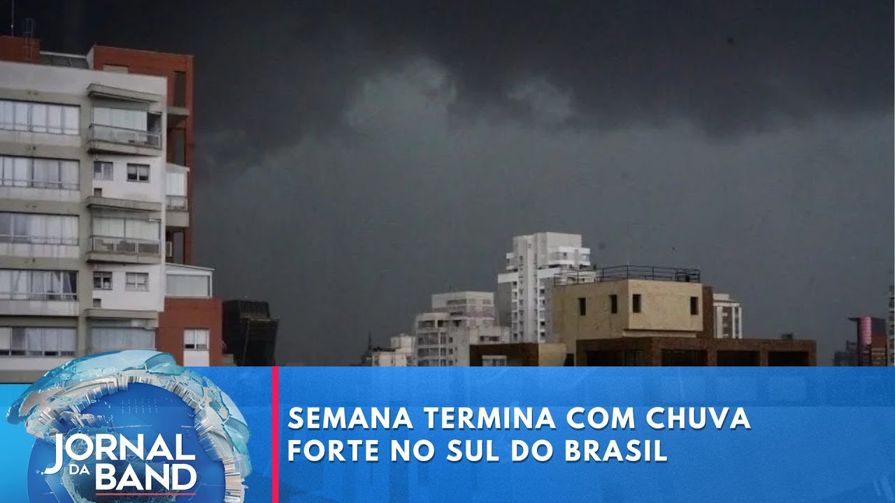 Semana termina com chuva forte no sul do brasil