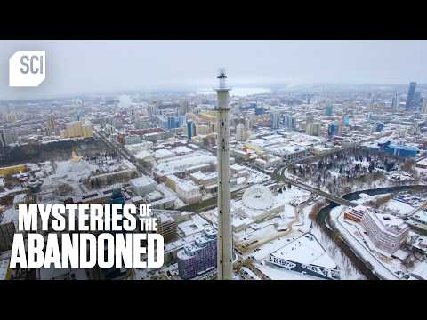 The Demise of the Yekaterinburg Television Tower | Mysteries of the Abandoned | Science Channel