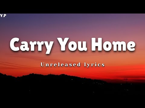 Carry You Home – Romantic Love Song (Unreleased Lyrics Video) | Your Playlist