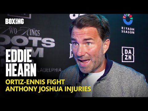 Eddie Hearn On Anthony Joshua Injuries, Ortiz-Ennis & Cordina