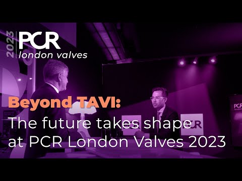 Beyond TAVI: The future takes shape at PCR London Valves 2023