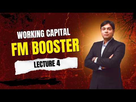 FM BOOSTER LECTURE 4 MANAGEMENT OF WORKING CAPITAL