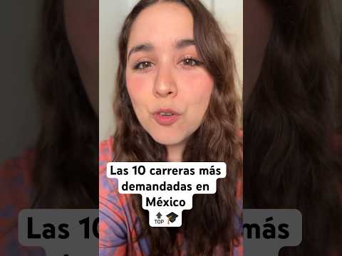 Las 10 carreras más demandadas en México 🔝🎓