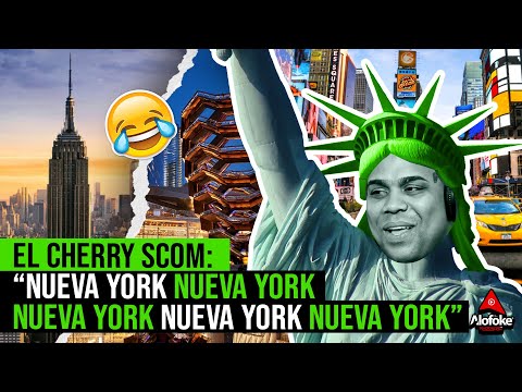 EL CHERRY SCOM - NUEVA YOL NUEVA YORK NUEVA YORK NUEVA YOL NUEVA YOL (ACTUALIDADES CON EL CHERRY)